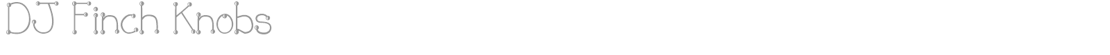 DJ Finch Knobs font preview